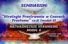 SEMINARIUM Strategia Przetrwania w Czasach Przełomu - 3