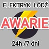 Elektryk Łódź 24h/7 AWARIE-POGOTOWIE uprawnienia-NAJTANIEJ - 5