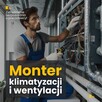Monter klimatyzacji i wentylacji - Gdynia - od zaraz!
