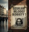 Szukam Kobiety max 25 lata !