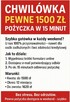 Chwilówka – PEWNE 1500 ZŁ – 100 % przez internet - bez Bik