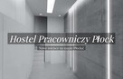 Hostel Płock ,,wynajem pokoi dla firm - noclegi pracownicze, - 2