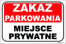TABLICZKA ZNAK ZAKAZ PARKOWANIA MIEJSCE PRYWATNE - 5