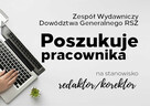 Praca dla redaktora/redaktorki W Zespole Wydawniczym DG RSZ