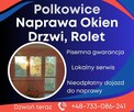 Naprawa okien drzwi i rolet Polkowice. Dzwoń 733086241 - 16