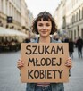 Szukam kobiety młodej !