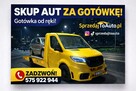 Skup Aut Kielce Świętokrzyskie 24/7 Gotówka od ręki !