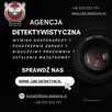 Prywatny DETEKTYW Profesjonalnie, Dyskretnie, Szybko - 3