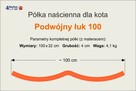 Półka dla kota, legowisko PODWÓJNY ŁUK 100 cm od 4MyPet.net - 4