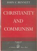 Christianity and Communism by John C. Bennet - 1