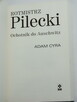 Rotmistrz Pilecki. Ochotnik do Auschwitz wyd. 2022 Adam Cyra - 9