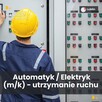 Automatyk / Elektryk – Utrzymanie Ruchu (m/k)