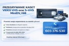PRZEGRYWANIE KASET VIDEO VHS, S-VHS, itp.KASET MAGNETOFONOWE