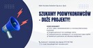 Poszukujemy Podwykonawców