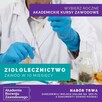 Akademicki Kurs Zawodowy Ziołolecznictwa - 1