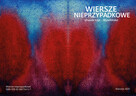WIERSZE NIEPRZYPADKOWE i Niedzielne schadzki - 2