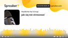 Jak się nie stresować ? - 2