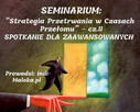 SEMINARIUM Strategia Przetrwania w Czasach Przełomu - 2