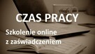 Szkolenie Czas Pracy z certyfikatem i zaświadczeniem MEN - 1