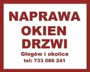 Naprawa okien, drzwi, rolet tel: 733 086 241 . GLOGÓW - 3