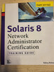 Solaris 8 Network Administrator Certification Training Guide - 1