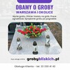 Opieka nad grobami Warszawa i okolice - grobybliskich.pl - 3