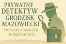 Prywatny Detektyw Grodzisk Mazowiecki – Anna Sas-Adamczyk - 2