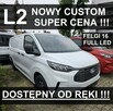 L2 Nowy Ford Custom 136KM L2  Dostępny od ręki Super Cena 1626zł - 1