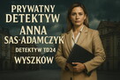 Prywatny Detektyw Wyszków – Anna Sas-Adamczyk 783064940