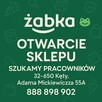 NOWY SKLEP ŻABKA SZUKA SPRZEDAWCY - 1
