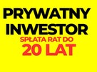 Prywatny inwestor-raty notarialne nawet na 20 lat - 2