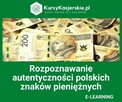Kurs Rozpoznawanie autentyczności polskich znaków pieniężnyc