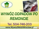 Wywóz gruzu, wyniesienie gruzu, cena, tel 504-746-203 - 5