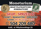 Skup monet, banknotów, znaczkow Łódź ul Więckowskiego 26