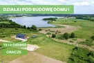 ATRAKCYJNE DZIAŁKI BUDOWLANE BLISKO JEZIORA!