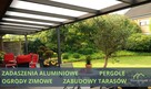 ZADASZENIE TARASOWE aluminium ogród zimowy najlepsza jakość - 1