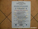 POŻEGNANIE Z GRANICĄ - 2007r. - Zaproszenie , plakat - 1