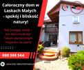 Całoroczny dom w Laskach Małych k. Chomiąży Szlacheckiej - spokój i natura - 10