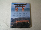Fascynujące miejsca świata, Artur Anuszewski - 1