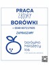PRACA SEZONOWA - ZBIÓR BORÓWKI + Start ZA 10 DNI - 2