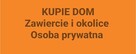 Kupię dom Zawiercie i okolice 320tys