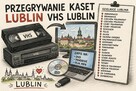Przegrywanie Kaset Lublin-wszystkie formaty