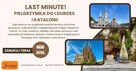 LAST MINUTE – Pielgrzymka do Lourdes i Katalonii