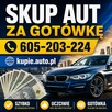 Skup Samochodów 605-203-224 SKUP AUT za Gotówkę - 1