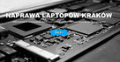 Serwis laptopów Kraków Podgórze. Szybka realizacja. - 5