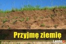 PRZYJMĘ ZIEMIĘ!! — PRZYJMĘ GRUZ TWARDY! dobry dojazd z DK-52 - 2