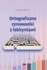 Ortograficzne rymowanki z labiryntami. Edukacyjne dla dzieci - 2