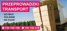 Transport, przeprowadzki - szybko, solidnie, na czas!! - 2