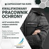 Kurs Kwalifikowany Pracownik Ochrony od 07.09.2024 r. - 1