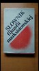 Słownik Filozofii Marksistowskiej - 1